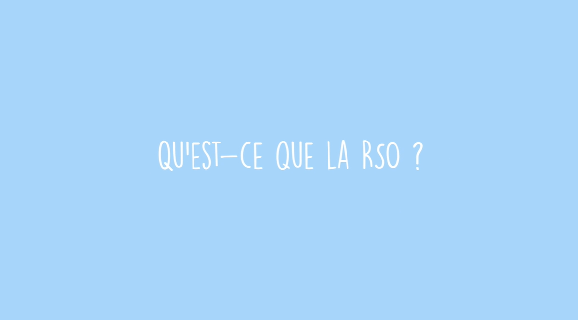Qu'est ce que la RSO ?